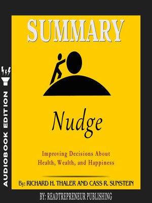 cover image of Summary of Nudge: Improving Decisions About Health, Wealth, and Happiness by Mark Egan